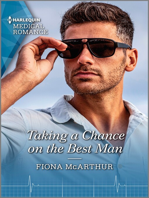 Title details for Taking a Chance on the Best Man by Fiona McArthur - Available